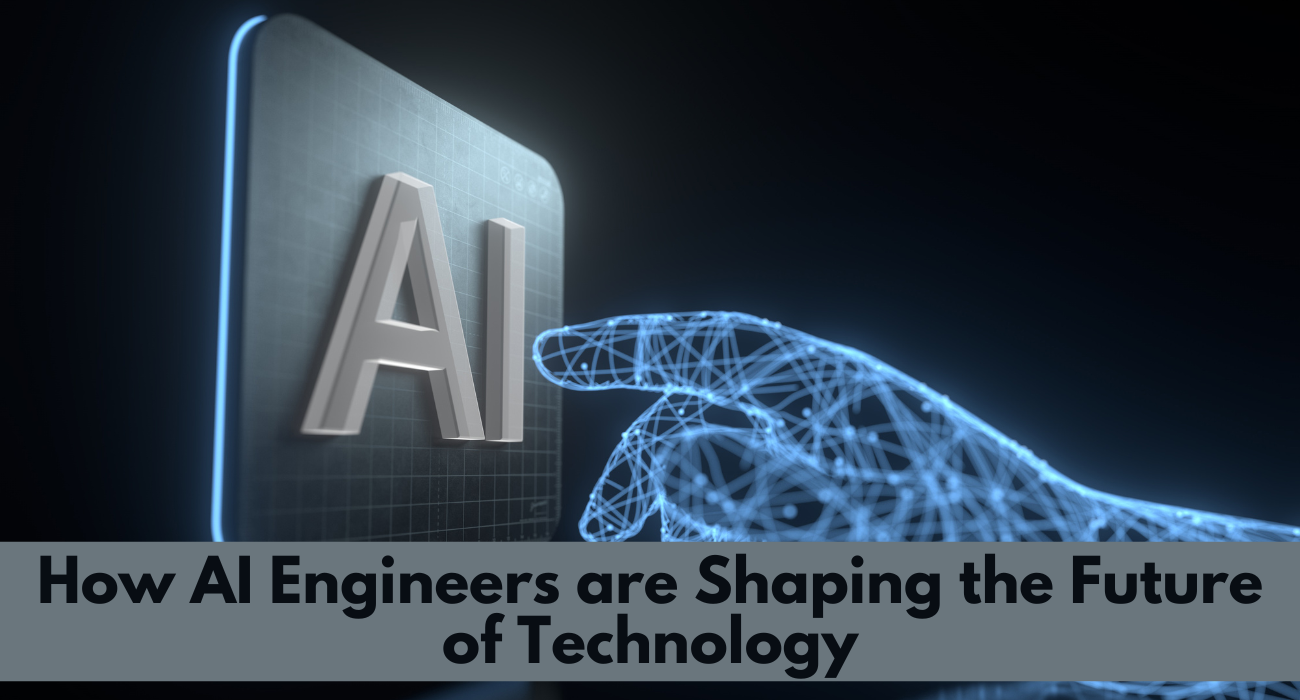 https://msninsider.com/how-ai-engineers-are-shaping-the-future-of-technology/